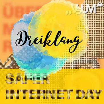 Re-Broadcast: # 379 Barbara Buchegger, Andre Wolf, Sonja Gabriel: Dreiklang "Safer Internet Day" | 08.02.22
