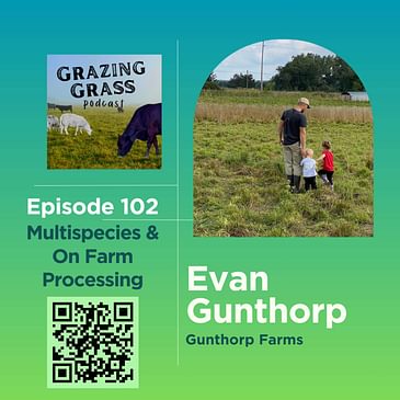 e102. Multispecies & On Farm Processing with Evan Gunthorp