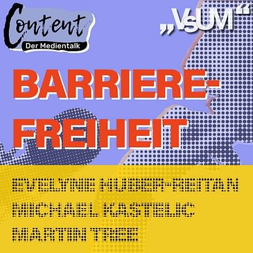 # 66 Evelyne Huber-Reitan, Michael Kastelic & Martin Tree: Content "Barrierefreie Medien" | 01.11.20