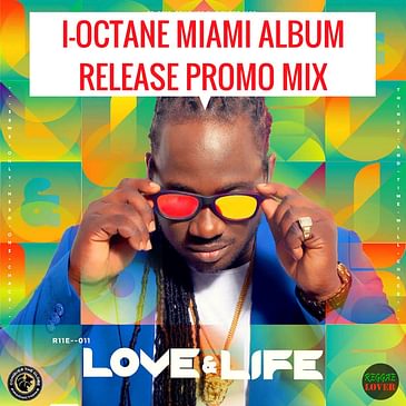 97 - Reggae Lover - I-Octane 'Love & Life' 2018 Album Promo