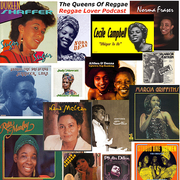 31 - Reggae Lover Podcast - The Queens of Reggae Music (1960s and 70s)