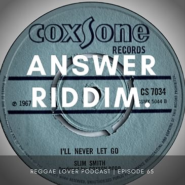 65 - Reggae Lover Podcast - Answer Riddim Mix