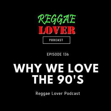 136 - Why We Love the 90s