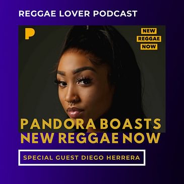 Pandora Boasts New Reggae Now