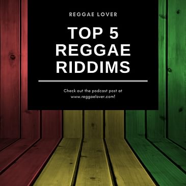 Top 5 Reggae Riddims