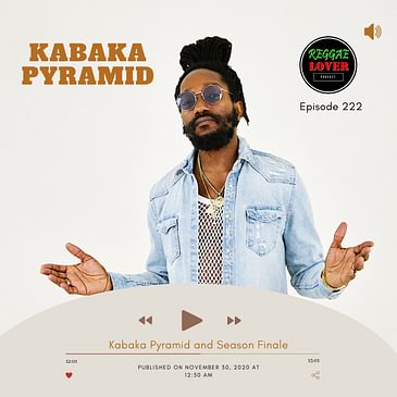 Kabaka Pyramid and Season Finale