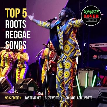 Top Five 1990s Roots Reggae Songs
