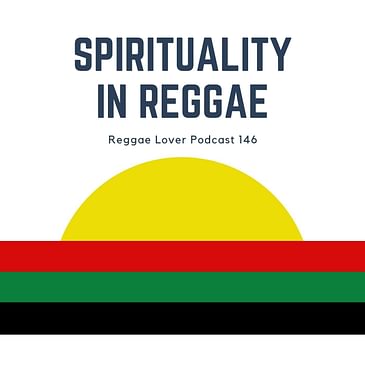 146 - Spirituality in Reggae