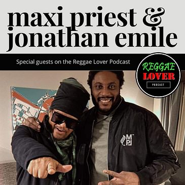 Maxi Priest and Jonathan Emile