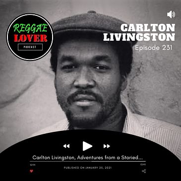 Carlton Livingston, Adventures from a Storied Career