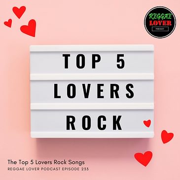The Top 5 Lovers Rock Reggae Songs