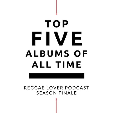 Top 5 Albums of All Time + Season Finale