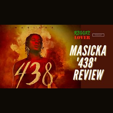 Complete Review of Massive Debut Album from Masicka, '438'
