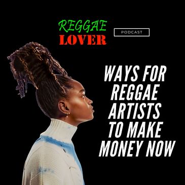 Ways for Reggae Artists to Make Money Now