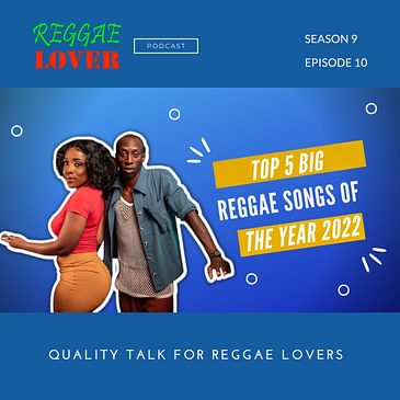 Top 5 Big Reggae Songs of the Year 2022
