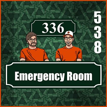 Pod 538 : Emergency Room