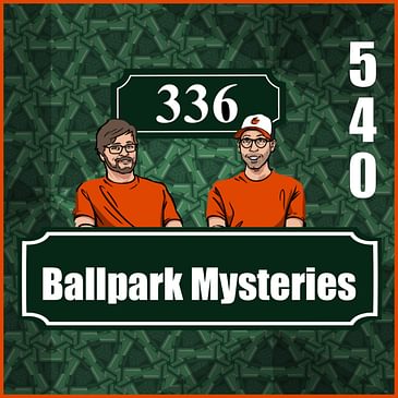 Pod 540 : Ballpark Mysteries