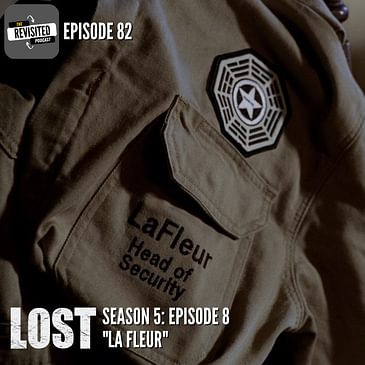 Episode 82: LOST S05E08 "La Fleur"