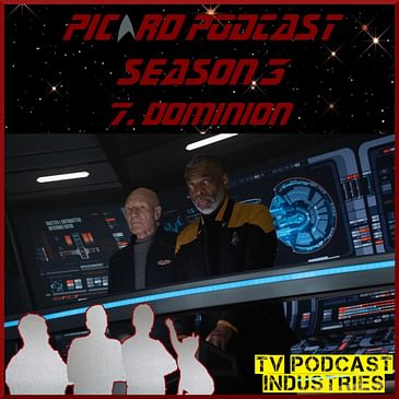 Star Trek Picard 307 "Dominion" review