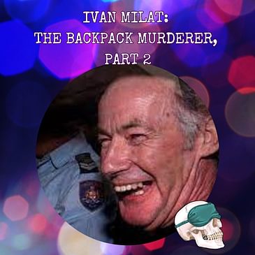 Ivan Milat: The Backpack Murderer, Part 2
