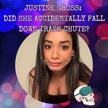 Justine Gross: Did She Accidentally Fall Down Trash Chute?