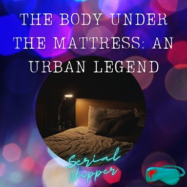 The Body Under the Mattress: An Urban Legend