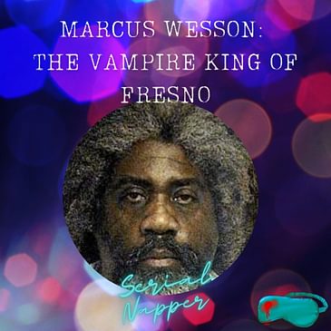 Marcus Wesson: The Vampire King of Fresno