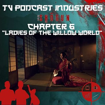 Shogun Chapter 6 Podcast