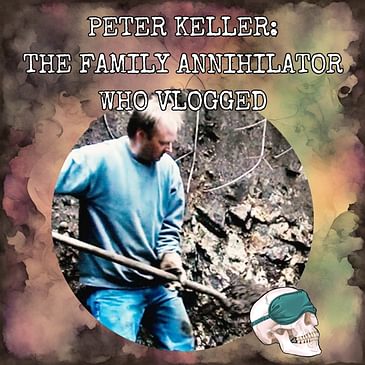 Peter Keller: The Family Annihilator Who Vlogged