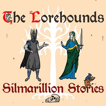 Silmarillion Stories - E14 - The Return of the Noldor Part 1