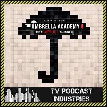 Umbrella Academy Podcast from TV Podcast Industries