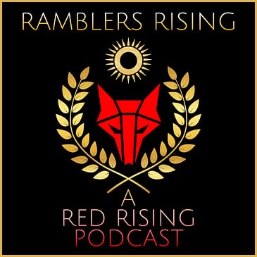Ramblers Rising - Red Rising Chapters 41-42