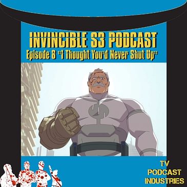 Invincible 308 Finale Podcast