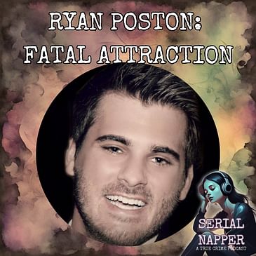 The Fatal Obsession: The Tragic Case of Shayna Hubers and Ryan Poston