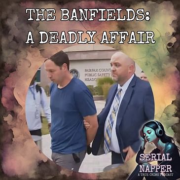 Unraveling the Banfield Murders: A Web of Deceit and Betrayal