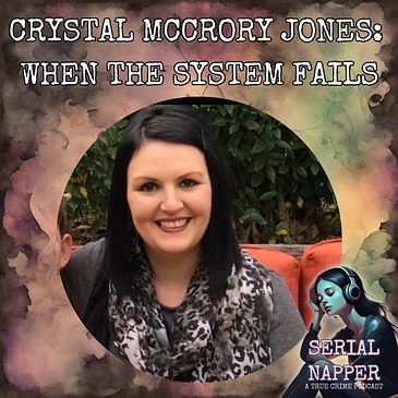 Uncovering the Tragic Failures of the Justice System: Crystal McCrory Jones