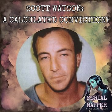 Beyond Reasonable Doubt? Unraveling the Controversial Conviction of Scott Watson