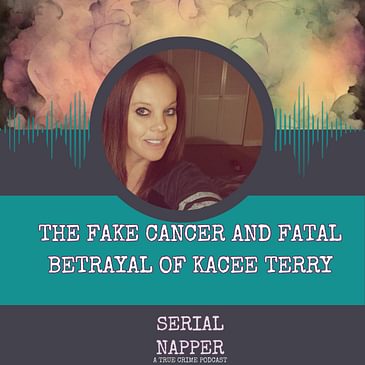 The Fake Cancer and Fatal Betrayal of Kacee Terry
