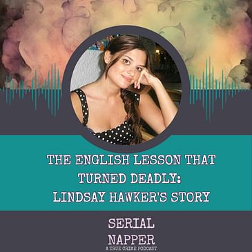 The English Lesson That Turned Deadly: Lindsay Hawker's Story