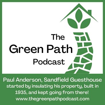 The Green Path Podcast... Paul Anderson, Sandfield Guesthouse