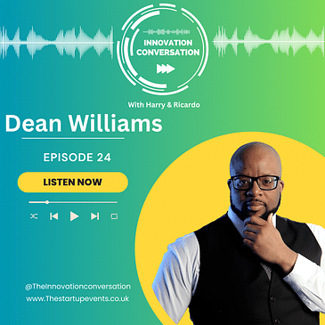 Unlocking Business Success with Dean Williams: A Conversation on Empowerment and Innovation