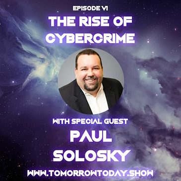 S1E6: The Rise of Cybercrime with Paul Solosky