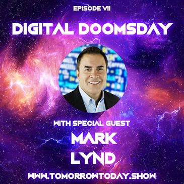 S1E7: Digital Doomsday with Mark Lynd