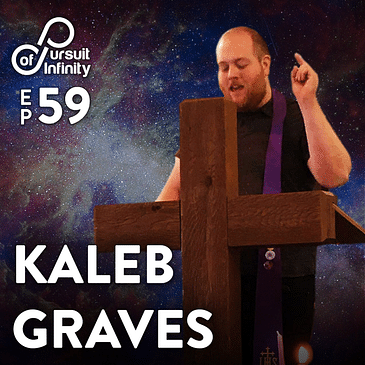 59. Psychedelic Theology with Kaleb Graves
