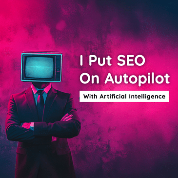 Can You Automate SEO with AI? I Tested It for a Year