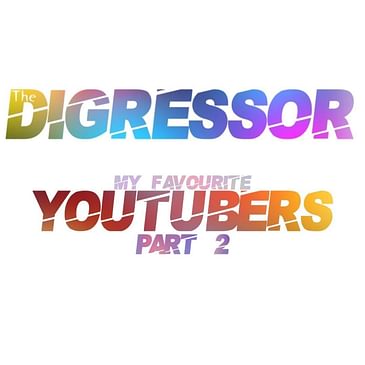 18) My Favourite YouTubers (Part 2)