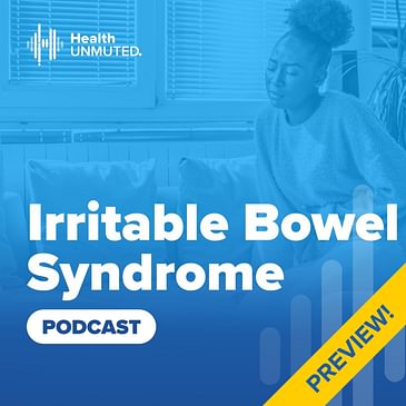 Preview of the Irritable Bowel Syndrome Podcast