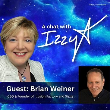 A Chat with Izzy - Guest Brian Weiner from Illusion Factory