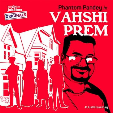 Vehshi Prem | Part – 4