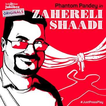 Zahereli Shaadi | Part – 4